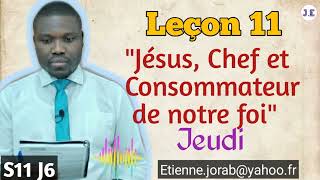 Leçon 11  Jésus chef et consommateur de notre foiLEÇON DE LÉCOLE DU SABBAT 2022JEUDI [upl. by Sidnarb]