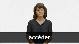 How to pronounce ACCÉDER in French [upl. by Binette709]