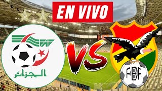 ARGELIA vs BOLIVIA EN VIVO 🔴⚽  FIFA SERIES [upl. by Ybrik]