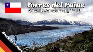 Circuit Wanderung Torres del Paine in Patagonien Chile  Teil 3 Deutsch [upl. by Yesmar]