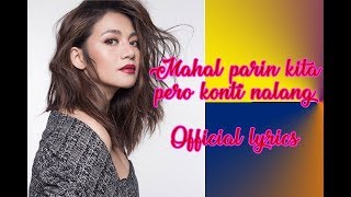 MAHAL PARIN KITA PERO KONTI NALANG  KYLA OFFICIAL LYRICS [upl. by Wera]