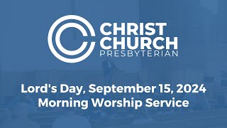 Lords Day Morning Worship Service on September 15 2024 [upl. by Hellah]