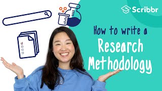 How to Write a Research Methodology in 4 Steps  Scribbr 🎓 [upl. by Zea]