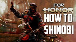 For Honor  How to Shinobi TipsGuide [upl. by Hsatan498]