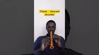 Learn how to play A descant Recorder Titanic song 🎵 ❤️🇰🇪 asmr how viral music school [upl. by Lamb69]