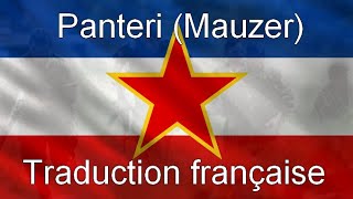 Panteri Mauzer  Chant serbe proYougoslavie SousTitres Français [upl. by Rosenblast]