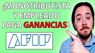 Pago IMPUESTO A LAS GANANCIAS si soy EMPLEADO y MONOTRIBUTISTA [upl. by Adamok]