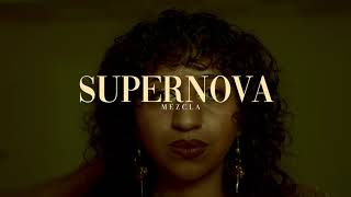 Mezcla presents SUPERNOVA [upl. by Kingdon418]