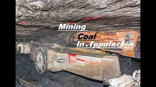 Coal Mining In Appalachia [upl. by Tillio]