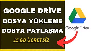 GOOGLE DRİVE DOSYA YÜKLEME DOSYA PAYLAŞMA [upl. by Aoket]