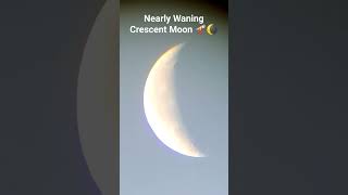 Nearly Waning Crescent Moon 🔭🌘 astrophotography moon shorts [upl. by Nikolas]