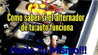 Como Saber Si El Alternador De Tu Auto Funciona [upl. by Solahcin160]