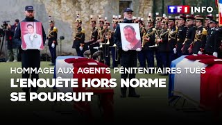 Hommage aux agents pénitentiaires tués  lenquête hors norme se poursuit [upl. by Yeclek]