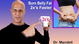 1 Double Strength Cup Will Speed Up the Burning of Belly Fat  Dr Alan Mandell DC [upl. by Four395]