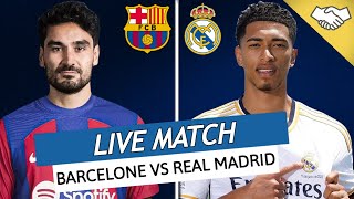 🔴BARCELONE  REAL MADRID LIVE  🔥😍LE CLASICO 🚨GROS TEST AVANT LA LIGA 🔥BELLINGHAM VS GUNDOGAN [upl. by Harleigh423]