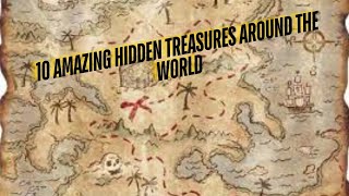 10 Amazing Hidden Treasures Around the World [upl. by Namrej]