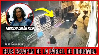 Reos escapan de la cárcel de Riobamba junto con Fabricio Colón Pico [upl. by Einnalem]