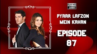 Pyaar Lafzon Mein Kahan  Episode 87 HD 2023 [upl. by Nylesor616]