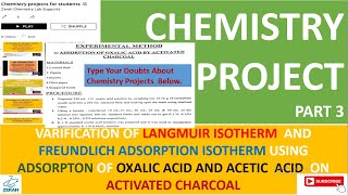 Chemistry ProjectAdsorption Isotherm LANGMUIRampFREUNDLICH OXALIC ACETIC ACID ON ACTIVATED CHARCOAL [upl. by Swihart]