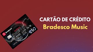 Cartão Bradesco Elo Music Benefícios Incríveis e Anuidade Grátis [upl. by Lachish]