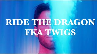 RIDE THE DRAGON  FKS TWIGS  Dance amp Choroegraphy [upl. by Steep]