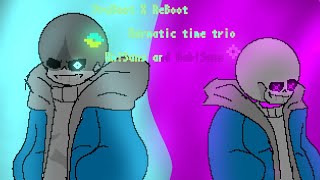 【PreBoot X ReBoot Karmatic Time Trio】Check description [upl. by Cirtap96]