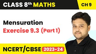 Mensuration  Exercise 93 Part 1  Class 8 Maths Chapter 9 [upl. by Abott962]