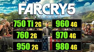 Far Cry 5 GTX 750 Ti vs 760 vs 950 vs 960 vs 970 vs 980 Benchmark [upl. by Oralle685]