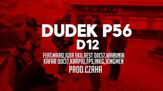 11DUDEK P56  D12 FEATGOŚCIE PRODCZAHAMY TAPE D12 [upl. by Cleon]