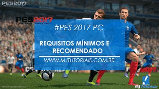 Requisitos minimos e recomendados PES 2017 PC [upl. by Khan285]