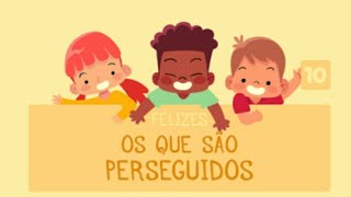 Lição 10  Felizes os que são perseguidos  EBD Infantil [upl. by Eeresid760]