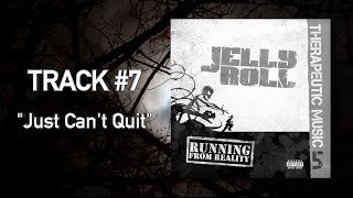 Jelly Roll  quotJust Cant Quitquot Audio [upl. by Fanestil]