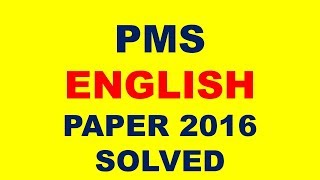 PMS ENGLISH PAPER 2016 SOLVED [upl. by Nievelt]