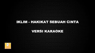 KARAOKE IKLIM  HAKIKAT SEBUAH CINTA Versi Original [upl. by Jeffry340]