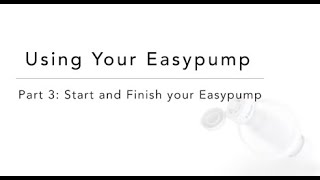 Using Your Easypump Start and Finish your Easypump Video 3 of 4 [upl. by Domenech]