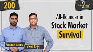 Learn to be an All Rounder to survive in the Stock Market Face2Face with Gaurav Verma [upl. by Clementi]