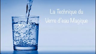 Le Verre d’eau Magique ✨ Technique puissante [upl. by Airamalegna539]