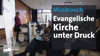 Missbrauch  evangelische Kirche unter Druck  BR24 [upl. by Ainimreh]