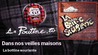 La bottine souriante  Dans nos veilles maisons [upl. by Shaine]