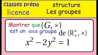 PrépaLicenceLes groupes  Montrer quun groupe est un sous groupe x²2y²1 [upl. by Bleier634]