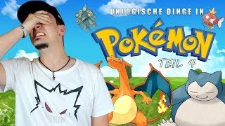 UNLOGISCHE DINGE IN POKEMON  TEIL 4 [upl. by Jorgensen]