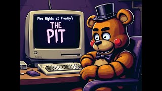 Five Nights At Freddys  Into The PIT  with a true scary story [upl. by Ijuy]