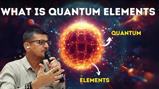 What Is Quantum Elements Alignment  By Dr Uday Shah  whatisquantumphysics quantum [upl. by Herald394]