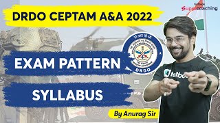 DRDO CEPTAM AampA 2022  DRDO Exam Pattern amp Syllabus Know Complete Details By Anurag Sir [upl. by Nevear]