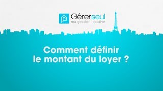 Comment définir le montant du loyer [upl. by Leopoldeen740]