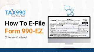 How To EFile Form 990EZ with Tax990com Interview Style [upl. by Lothaire]