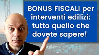 BONUS FISCALI per interventi edilizi tutto quello che dovete sapere [upl. by Galen]