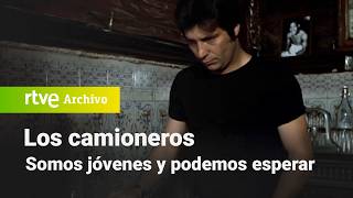 Los camioneros Capítulo 6  Somos jóvenes y podemos esperar  RTVE Archivo [upl. by Yenhoj461]