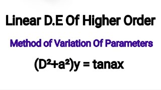 btechmathshub7050D²a²ytanax Method of variation of parameters [upl. by Eeral]