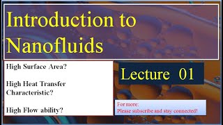 Lec 1 What are nanofluids Characteristic of nanofluidWhat is need of nanofluids [upl. by Adyht]